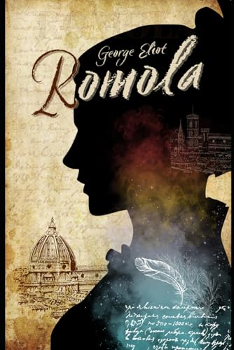 Romola: by George Eliot : Classic Illustrations - Annotated - Vintage Classics Edition von Independently published
